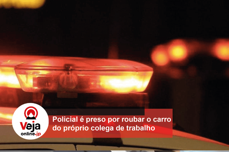 Policial roubar carro de colega de trabalho e acaba preso
