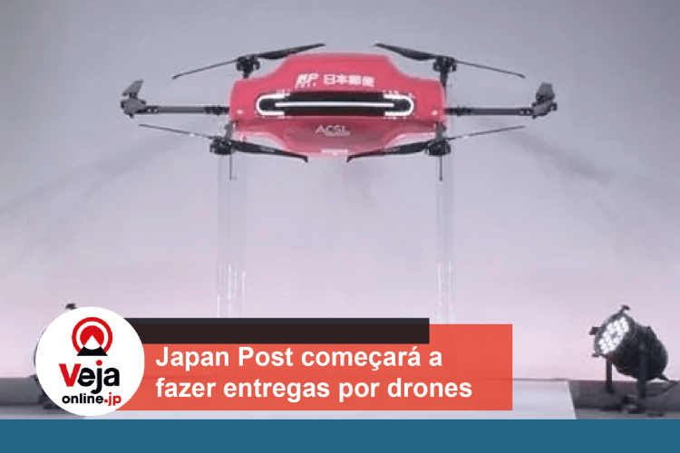 Japan Post vai iniciar entregas de mercadorias por drones