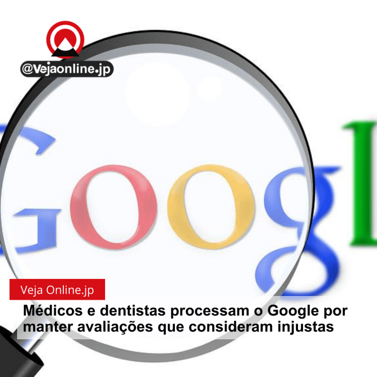 Médicos e dentistas processam o Google por manter avaliações que consideram injustas
